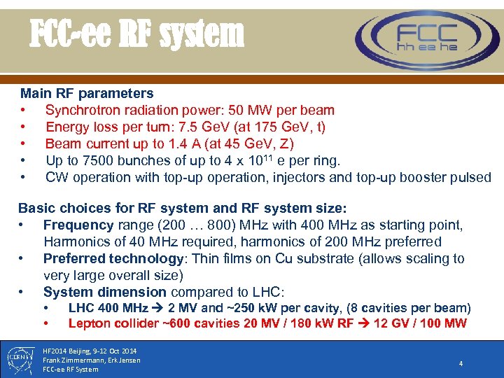 FCC-ee RF system Main RF parameters • Synchrotron radiation power: 50 MW per beam