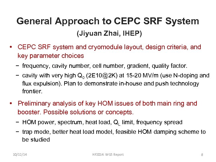 General Approach to CEPC SRF System (Jiyuan Zhai, IHEP) • CEPC SRF system and