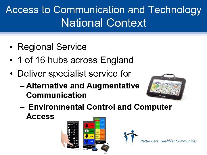 Access to Communication and Technology National Context • Regional Service • 1 of 16