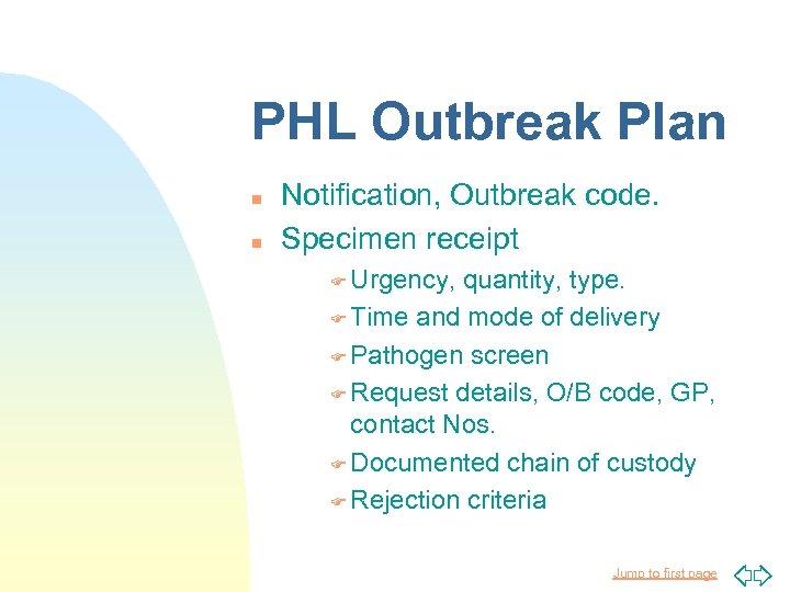 PHL Outbreak Plan n n Notification, Outbreak code. Specimen receipt F Urgency, quantity, type.