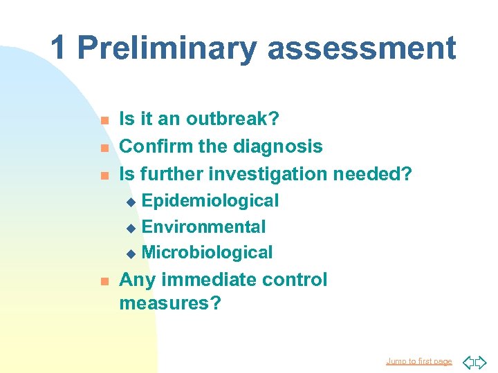 1 Preliminary assessment n n n Is it an outbreak? Confirm the diagnosis Is