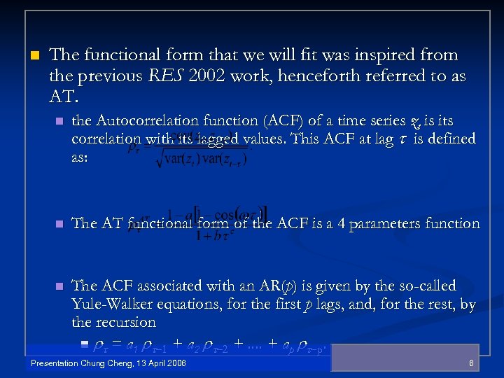 n The functional form that we will fit was inspired from the previous RES