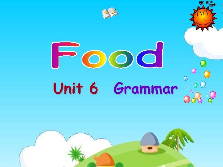 Unit 6 Grammar 