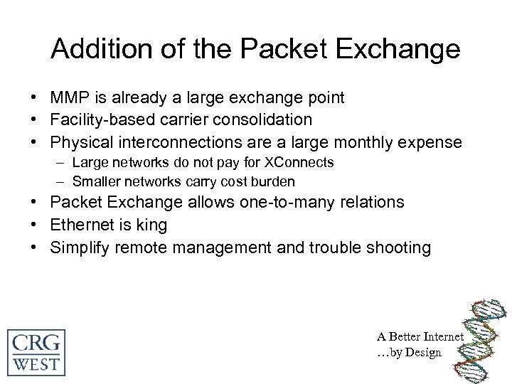 Addition of the Packet Exchange • MMP is already a large exchange point •