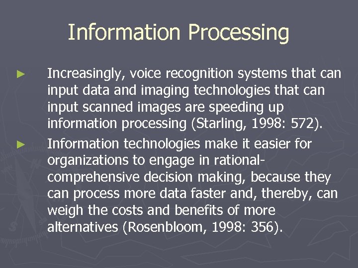 Information Processing ► ► Increasingly, voice recognition systems that can input data and imaging