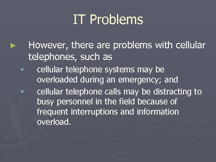 IT Problems However, there are problems with cellular telephones, such as ► § §