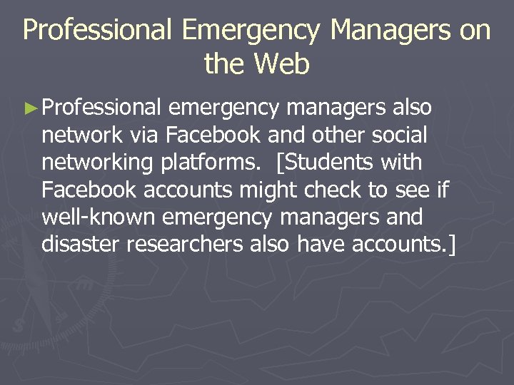 Professional Emergency Managers on the Web ► Professional emergency managers also network via Facebook