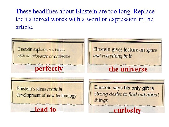 These headlines about Einstein are too long. Replace the italicized words with a word