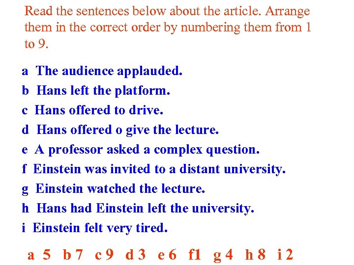 Read the sentences below about the article. Arrange them in the correct order by