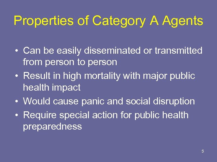 Properties of Category A Agents • Can be easily disseminated or transmitted from person