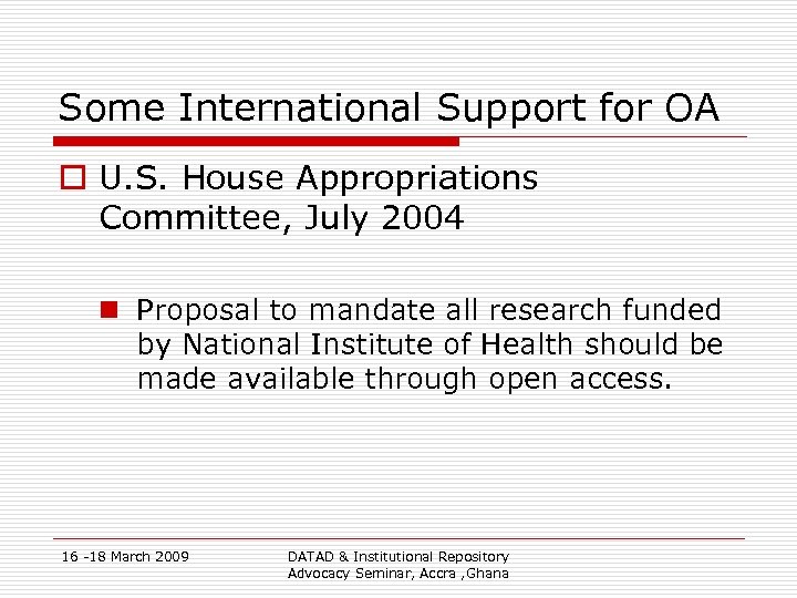 Some International Support for OA o U. S. House Appropriations Committee, July 2004 n