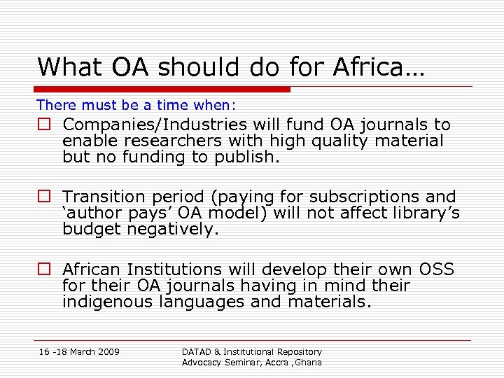 What OA should do for Africa… There must be a time when: o Companies/Industries