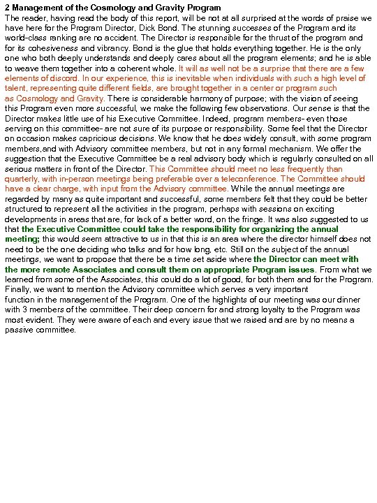 2 Management of the Cosmology and Gravity Program The reader, having read the body