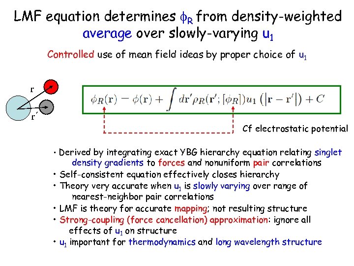 LMF equation determines R from density-weighted average over slowly-varying u 1 Controlled use of