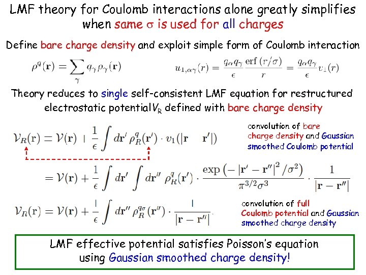 LMF theory for Coulomb interactions alone greatly simplifies when same is used for all