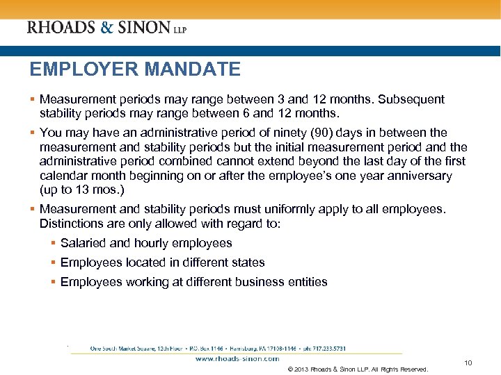 EMPLOYER MANDATE § Measurement periods may range between 3 and 12 months. Subsequent stability