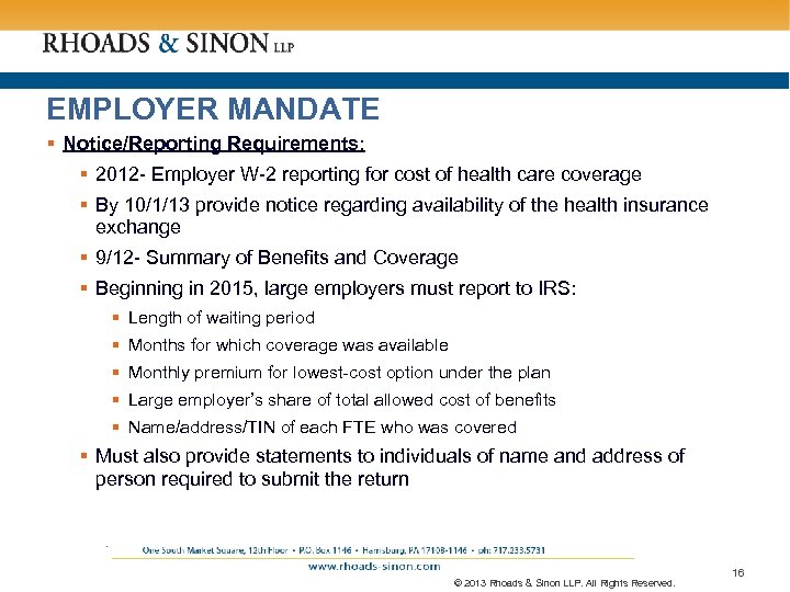 EMPLOYER MANDATE § Notice/Reporting Requirements: § 2012 - Employer W-2 reporting for cost of
