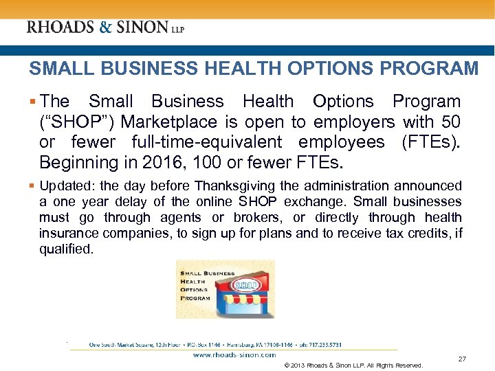 SMALL BUSINESS HEALTH OPTIONS PROGRAM § The Small Business Health Options Program (“SHOP”) Marketplace