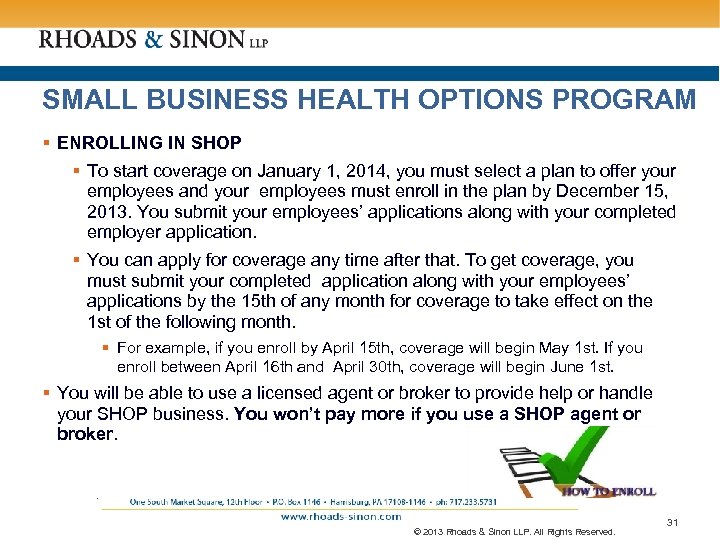 SMALL BUSINESS HEALTH OPTIONS PROGRAM § ENROLLING IN SHOP § To start coverage on