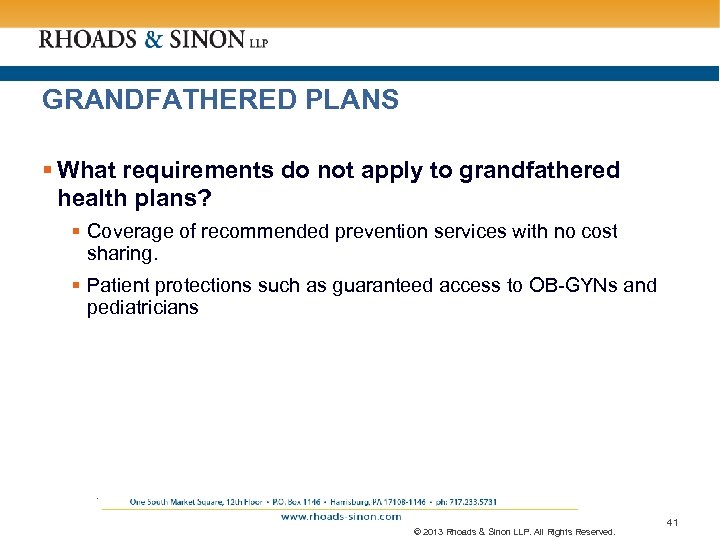 GRANDFATHERED PLANS § What requirements do not apply to grandfathered health plans? § Coverage