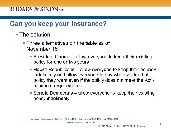 Can you keep your insurance? § The solution § Three alternatives on the table
