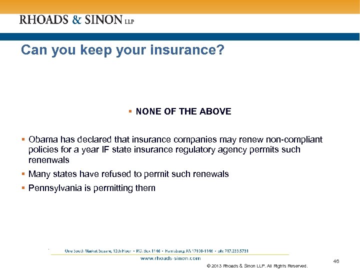 Can you keep your insurance? § NONE OF THE ABOVE § Obama has declared