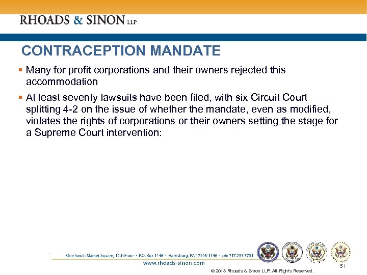CONTRACEPTION MANDATE § Many for profit corporations and their owners rejected this accommodation §