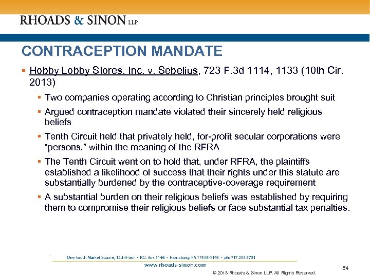 CONTRACEPTION MANDATE § Hobby Lobby Stores, Inc. v. Sebelius, 723 F. 3 d 1114,