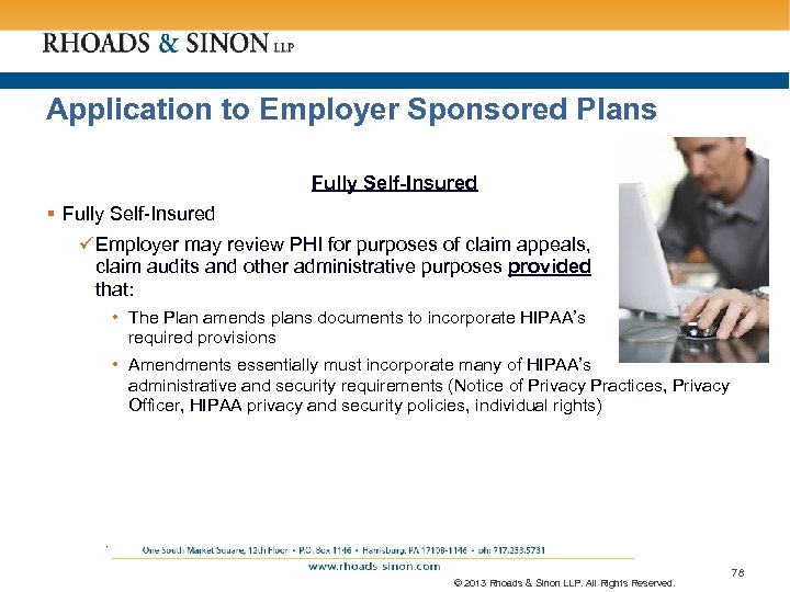 Application to Employer Sponsored Plans Fully Self-Insured § Fully Self-Insured ü Employer may review