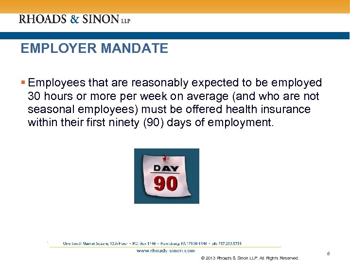 EMPLOYER MANDATE § Employees that are reasonably expected to be employed 30 hours or