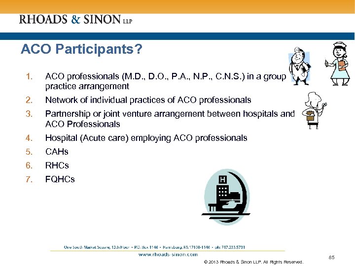 ACO Participants? 1. ACO professionals (M. D. , D. O. , P. A. ,