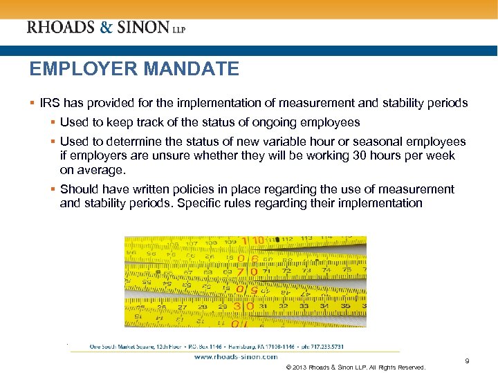 EMPLOYER MANDATE § IRS has provided for the implementation of measurement and stability periods