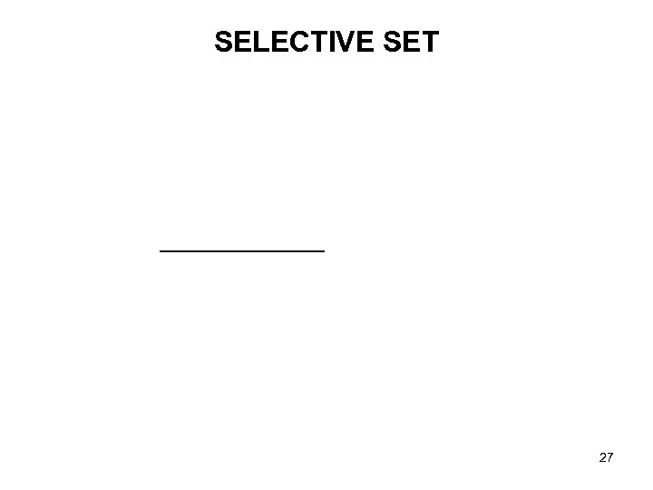 SELECTIVE SET 27 