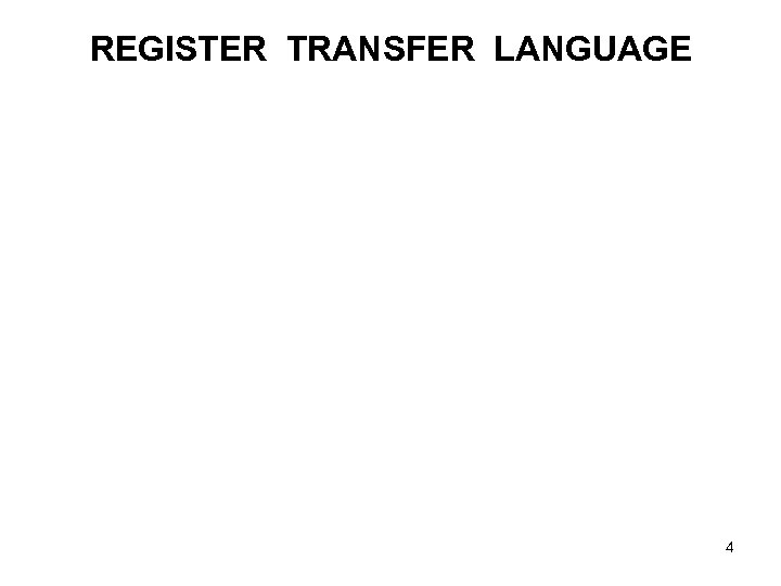 REGISTER TRANSFER LANGUAGE 4 