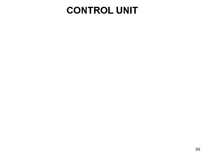 CONTROL UNIT 56 