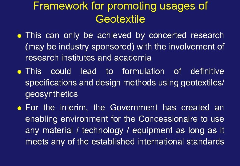 Framework for promoting usages of Geotextile l This can only be achieved by concerted
