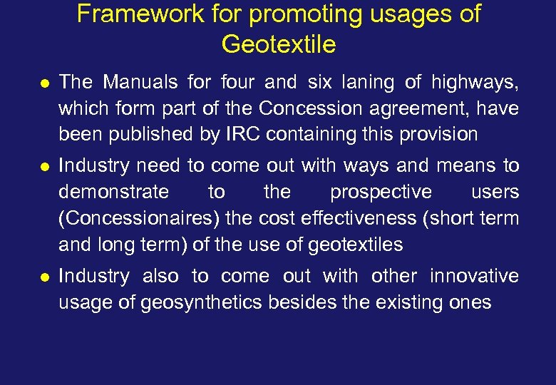 Framework for promoting usages of Geotextile l The Manuals for four and six laning