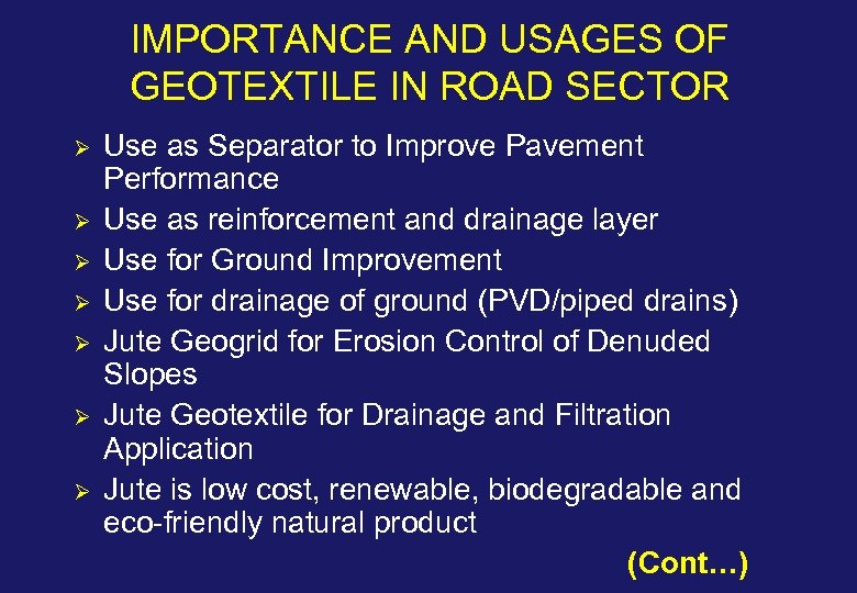 IMPORTANCE AND USAGES OF GEOTEXTILE IN ROAD SECTOR Ø Ø Ø Ø Use as