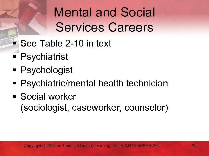 Mental and Social Services Careers § § § See Table 2 -10 in text