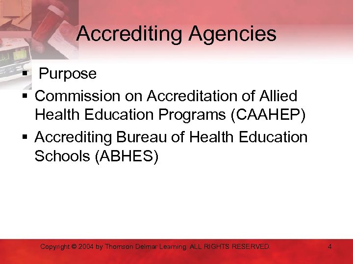 Accrediting Agencies § Purpose § Commission on Accreditation of Allied Health Education Programs (CAAHEP)