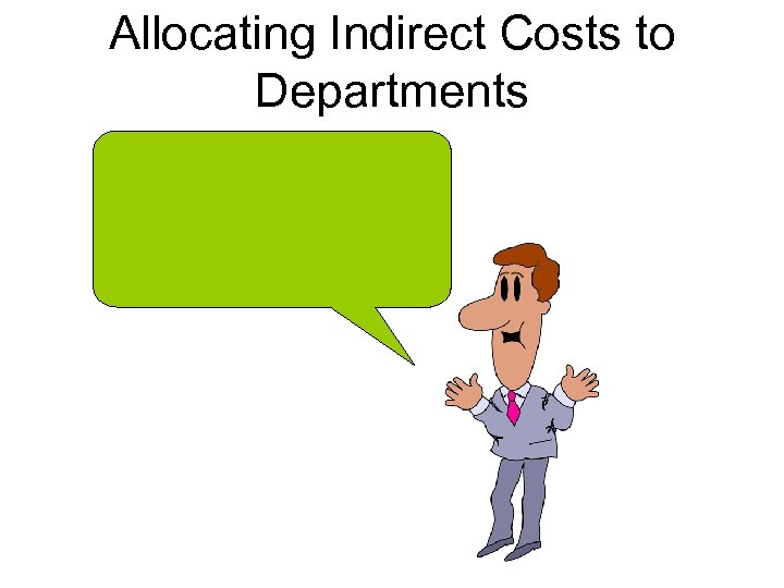 Allocating Indirect Costs to Departments 