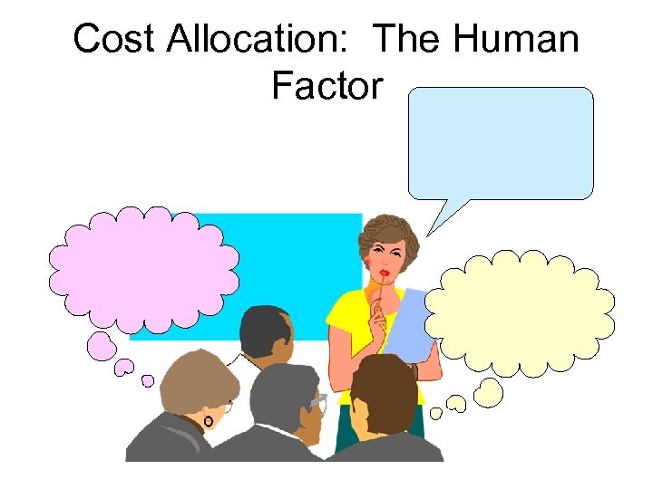 Cost Allocation: The Human Factor 