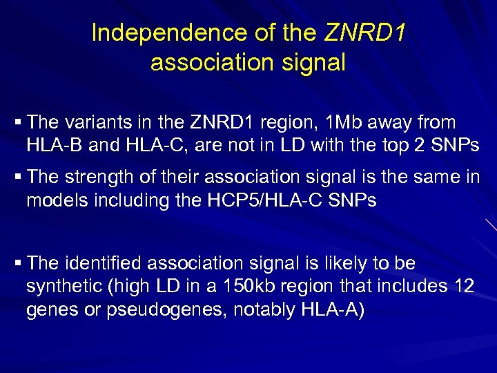 Independence of the ZNRD 1 association signal § The variants in the ZNRD 1
