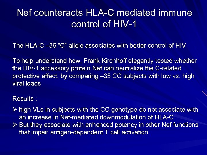 Nef counteracts HLA-C mediated immune control of HIV-1 The HLA-C – 35 “C” allele