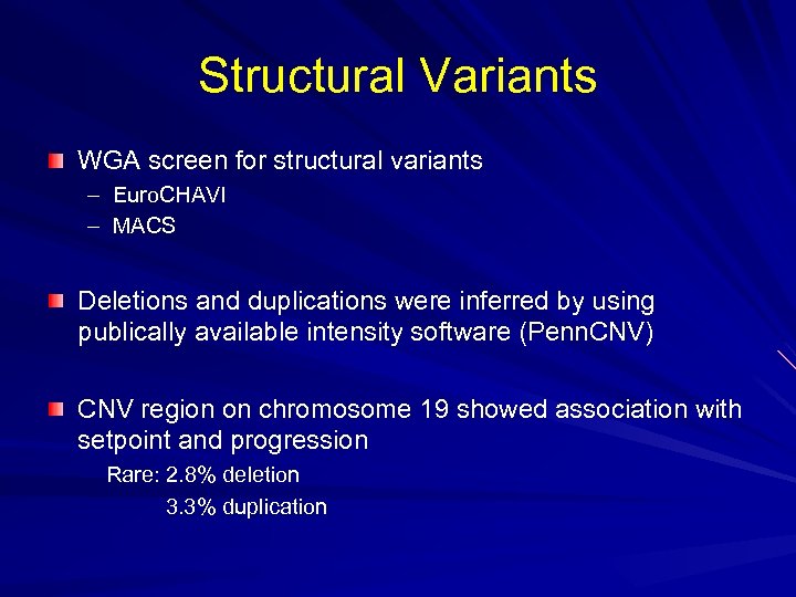 Structural Variants WGA screen for structural variants – Euro. CHAVI – MACS Deletions and