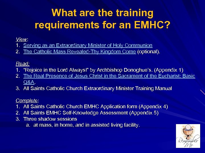 What are the training requirements for an EMHC? View: 1. Serving as an Extraordinary