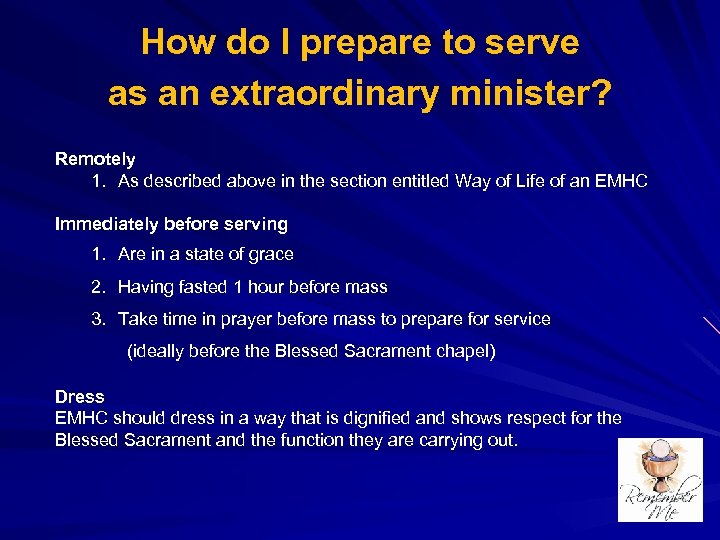 How do I prepare to serve as an extraordinary minister? Remotely 1. As described