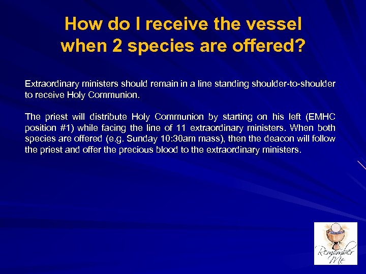 How do I receive the vessel when 2 species are offered? Extraordinary ministers should