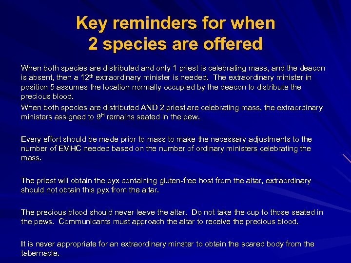 Key reminders for when 2 species are offered When both species are distributed and