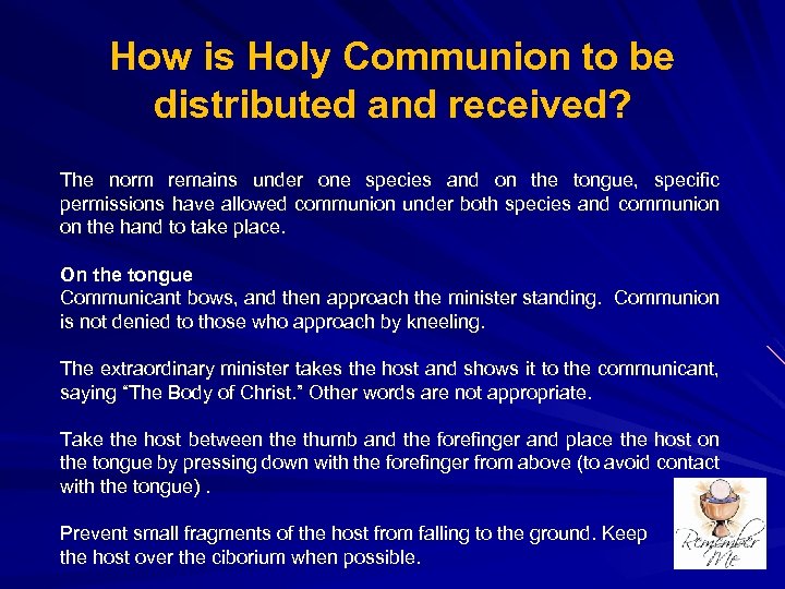 How is Holy Communion to be distributed and received? The norm remains under one